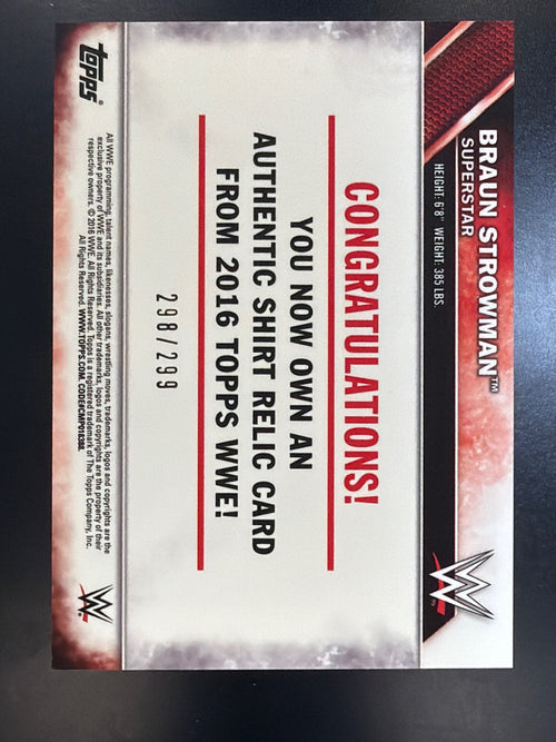 2016 Topps WWE #NNO Braun Strowman Shirt Relic #/299